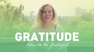 gratitude - how to be grateful