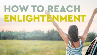 how to reach enlightenment