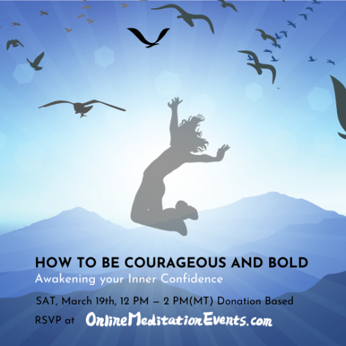 How to Be Courageous and Bold Retreat - March 19 2022 - 12PM-2PM MT Donations Welcome